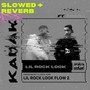 Lil Rock Look Flow 2 (slowed + reverb) [Explicit]