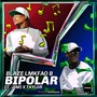 Bipolar (feat. Jimi X Taylor) [Explicit]