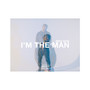 I'm The Man (Explicit)