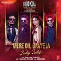 Mere Dil Gaaye Ja (Zooby Zooby) [From 