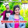 Bhalobasbo sudhu tomake (Explicit)