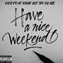 WeekEnd (feat. Ridge got the chalk) [Explicit]