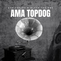 Ama Topdog