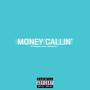 Money Callin' (Explicit)