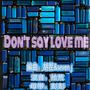 don't say love me