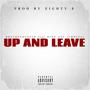 Up And Leave (feat. King Jay (Choppa) [Explicit]