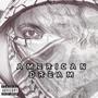 American Dream (You can tell me im wrong) [Explicit]