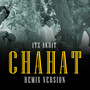 Chahat (Remix)