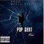 Pop Shxt (Explicit)