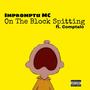 On The Block Spitting (feat. The Duke Of Welli & Comptalo) [Explicit]