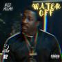 WATER OFF (Explicit)