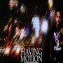 HAVIN MOTION (Explicit)