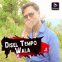 Disel Tempo Wala