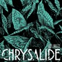 CHRYSALIDE