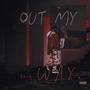 Out My Way (Explicit)