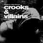 Crooks & Villains (Explicit)