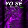 Yo Sé (feat. Alan Marcos & Cashflame) [Explicit]