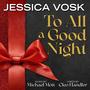 To All A Goodnight (feat. Jessica Vosk)