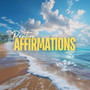 Positive Affirmations That Will Change Your Life