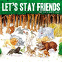 Let's Stay Friends