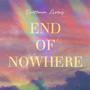 End of Nowhere