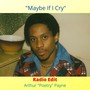 Maybe If I Cry (Radio Edit Version)