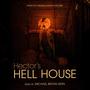 Hector's Hell House (Original Motion Picture Soundtrack)