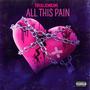 ALL THIS PAIN (Explicit)