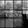 Tipo Romeu e Julieta