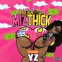 Mizthick (feat. YZ) [Explicit]