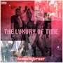 The Luxury of Time (Explicit)