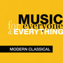 Music for Everyone and Everything: Modern Classical