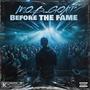 Before The Fame (Explicit)