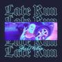 Late Run (Explicit)