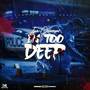 In Too Deep (Explicit)