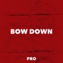 Bow Down (feat. Brothatone)