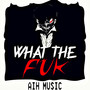 What the Fuk (Radio Edit) [Explicit]