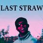 Last Straw (Explicit)