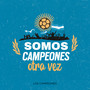 Somos Campeones Otra Vez