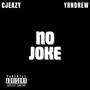 No Joke (feat. Yrndrew) [Explicit]