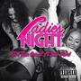 Ladies Night (feat. Star Ford) [Explicit]