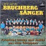 Wir sind die Bruchbergsänger - Fröhliche Lieder und Jodler aus dem Oberharz