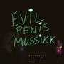 Evil ***** Mussikk (Explicit)