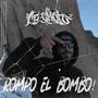 Rompo el Bombo (Explicit)