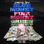 Blue Money, Pink Money, Green Money (Explicit)