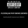 FLEXIM JAK POP SMOKE (feat. Baby-D, Kalo & D Prince) [REMIX] [Explicit]