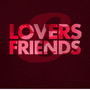 Lovers & Freinds (Explicit)