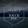 Touch You