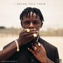 Never Tell Them (Explicit)