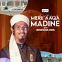 Mere Aaqa Madine